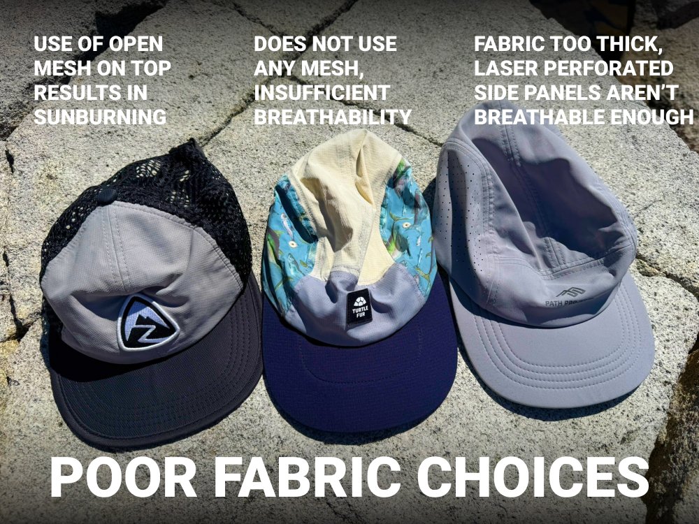 Poor fabric choices Poor fabric choices for running caps